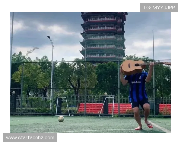 足球明星吉他演奏合集精彩瞬间回顾与技巧分享